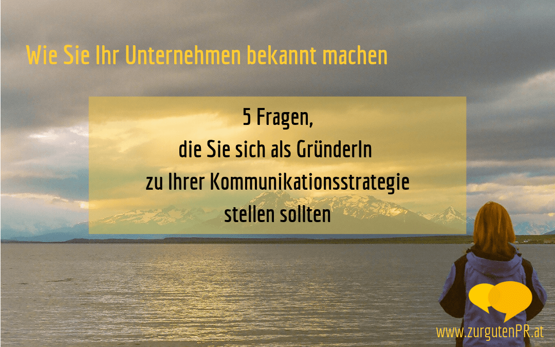 Wie Sie Ihr Unternehmen Bekannt Machen Zur Guten Pr